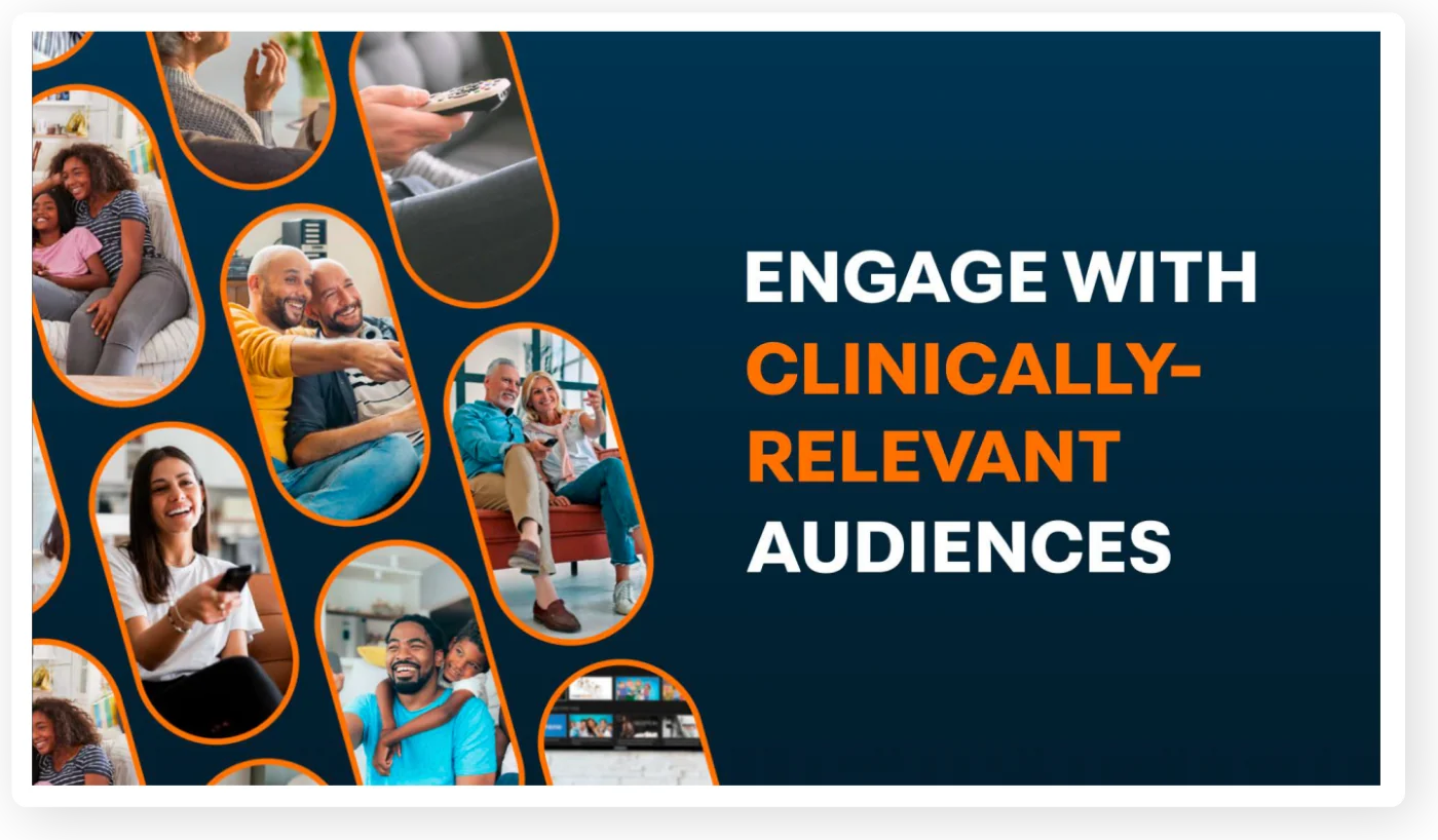 Engage with clinically-relevant audiences