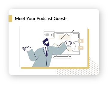 Podcast page tile: Meet Your Podcast Guests
